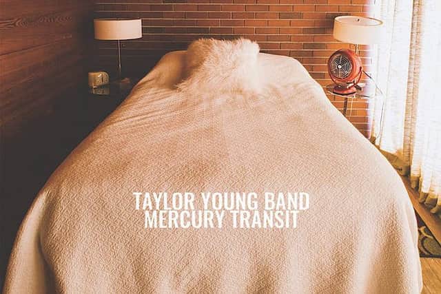 Taylor Young Band (Hand Drawn Records) - Mercury Transit