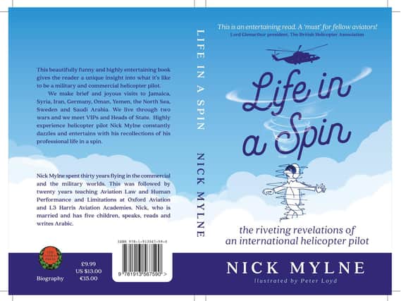 Banbury area man, Nick Mylne, has published his first book - 'Life in a Spin' - a series of short funny vignettes on life as an international helicopter pilot.
