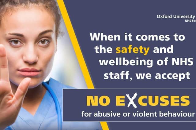 'Violent and aggressive behaviour against our staff, patients or visitors will not be tolerated,' say OUH bosses