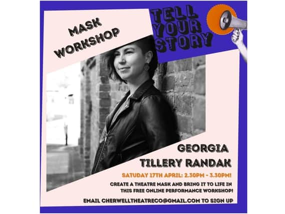 The Cherwell Theatre Company is offering some free online workshops for young people, which are linked to their Tell Your Story Festival project.