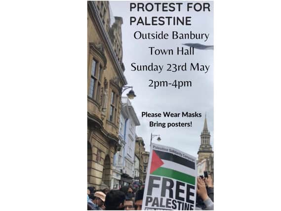 A protest for Palestine will be held this weekend in the town centre of Banbury.