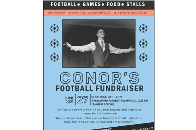 A charity football tournament will be held in memory of Conor Dowers on Saturday June 26