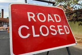 Several road closures have been announced to take place over the coming weeks.