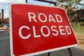 Several road closures have been announced to take place over the coming weeks.