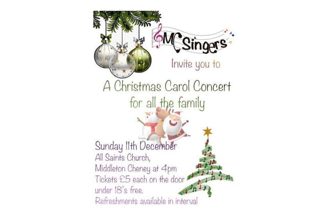 The Middleton Cheney Singers are holding a Christmas carol concert on Sunday December 11