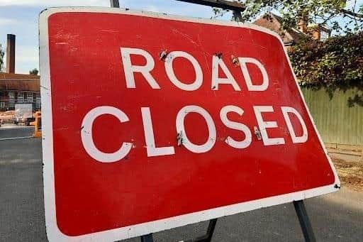 Several road closures have been announced to take place over the coming weeks.