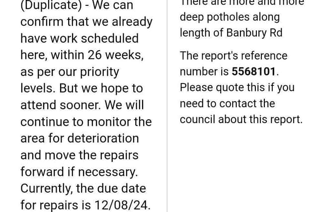 A West Northants response to a report about a pothole on Fix My Street, giving itself 26 weeks, legally, to repair a pothole